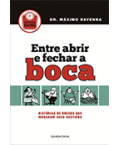 Entre abrir e fechar a boca